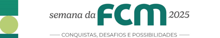 Save The Date: Semana da FCM acontece de 30 de março a 4 de abril de 2025